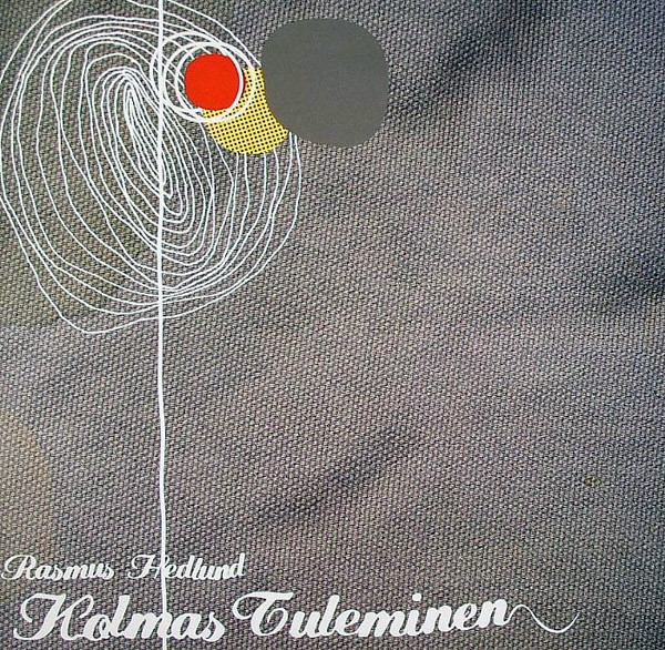 Rasmus Hedlund - Kolmas Tuleminen | Resopal Schallware (RSP058)