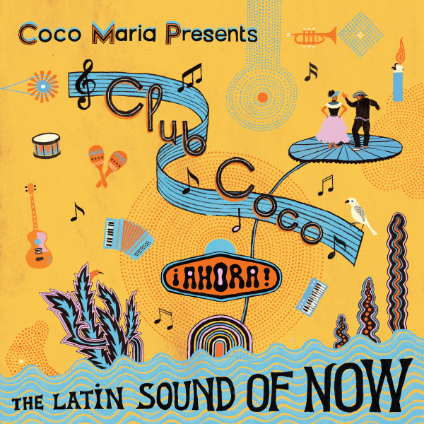 Various - Club Coco: ¡AHORA! The Latin Sound Of Now | Les Disques Bongo Joe (BJR086) - main Various - Club Coco: ¡AHORA! The Latin Sound Of Now | Les Disques Bongo Joe (BJR086) - main