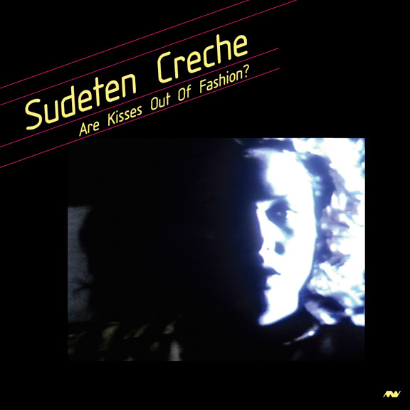 Sudeten Creche - Are Kisses Out Of Fashion? | Minimal Wave (MW014)