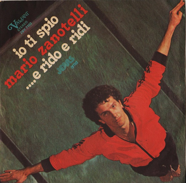 Mario Zanotelli - Io Ti Spio / ....E Rido E Ridi | Valiant (ZBV 7103)