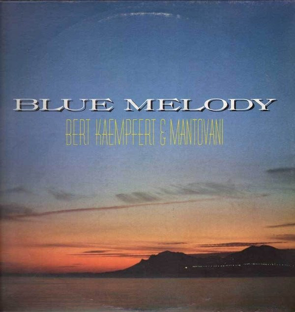 Bert Kaempfert & Mantovani - Blue Melody | Five (FM 13567) Bert Kaempfert & Mantovani - Blue Melody | Five (FM 13567)