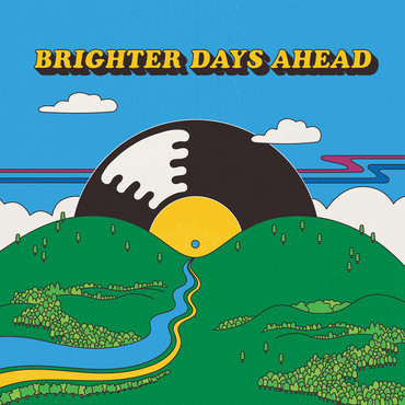 Various - Brighter Days Ahead | Colemine Records (CLMN 12041) Various - Brighter Days Ahead | Colemine Records (CLMN 12041)