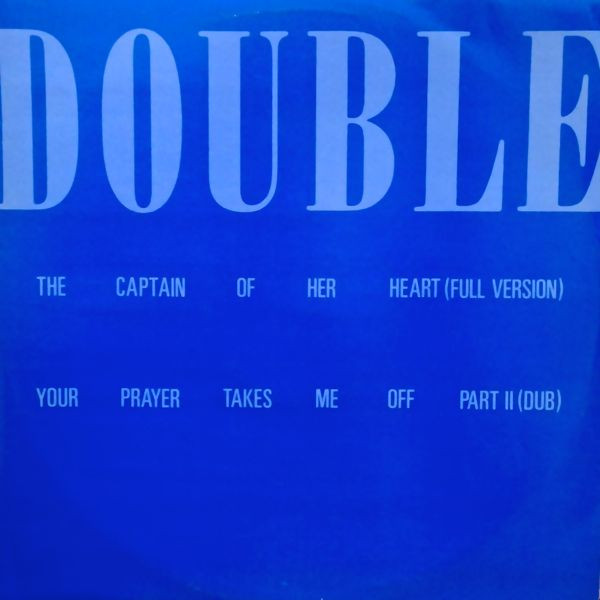 Double - The Captain Of Her Heart / Your Prayer Takes Me Off Part II (Dub) | Polydor (POSPX 779)
