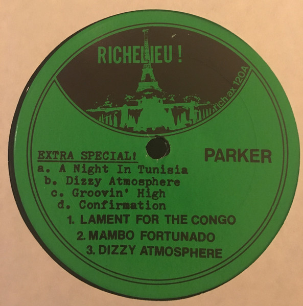 Charlie Parker / Lennie Tristano - France Salutes The American Jazzmen Vol. 5 - Those Long Lost Parker Broadcasts With "Bird's" Afro Cubop Group | Richelieu (RICH*AX*120) - 2 Charlie Parker / Lennie Tristano - France Salutes The American Jazzmen Vol. 5 - Those Long Lost Parker Broadcasts With "Bird's" Afro Cubop Group | Richelieu (RICH*AX*120) - 2