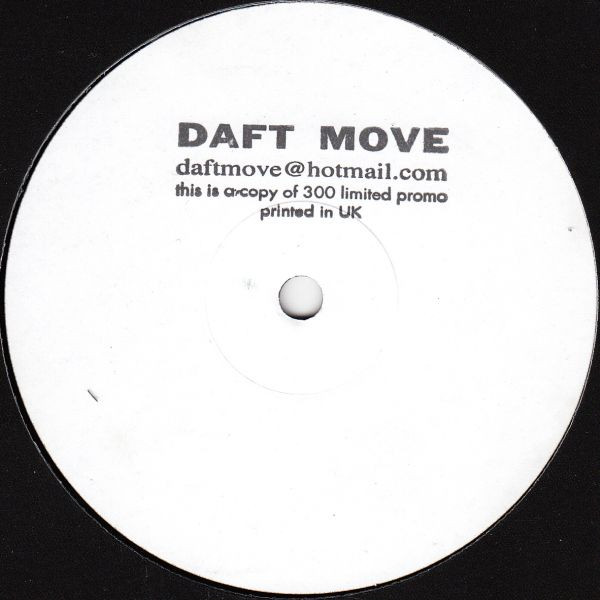 Daft Move - Daft Move | Not On Label (DAFTM 001)