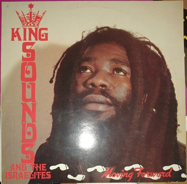 King Sounds And The Israelites - Moving Forward | King And The I (K.S.I.L.P.001)