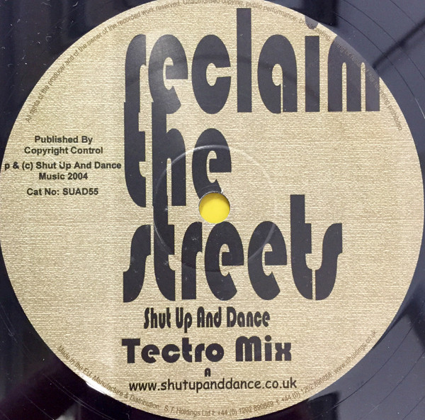 Shut Up & Dance - Reclaim The Streets | Shut Up And Dance Records (SUAD 55)