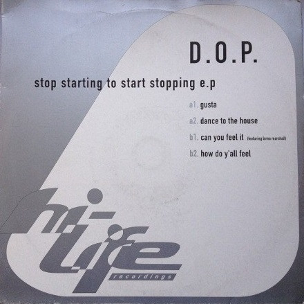 D.O.P. - Stop Starting To Start Stopping E.P | Hi Life Recordings (577947-1)