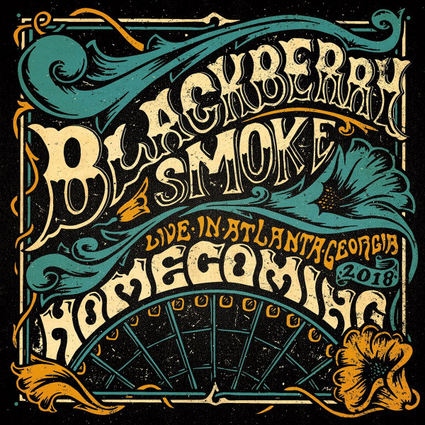 Blackberry Smoke - Homecoming - Live In Atlanta, Georgia 2018 | Earache (MOSH631CD)