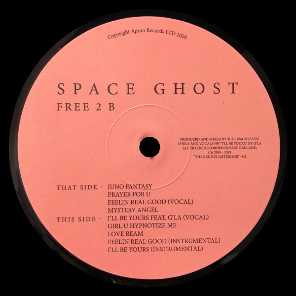 Space Ghost - Free 2 B | Apron Records (APRON 41) - 2