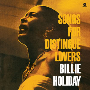 Billie Holiday - Songs For Distingué Lovers | WaxTime (771720) - main
