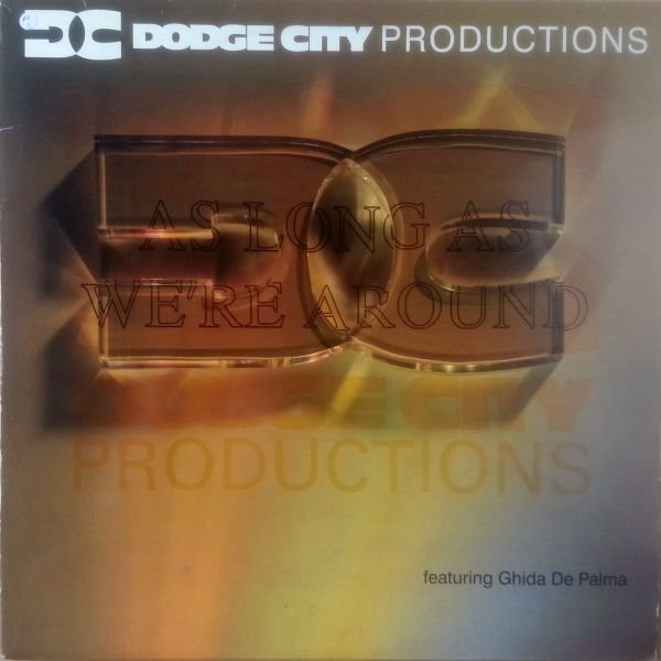 Dodge City Productions Featuring Ghida De Palma - As Long As We're Around | 4th & Broadway (12 BRW 261)