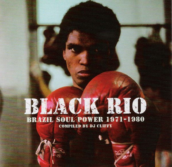 Various - Black Rio (Brazil Soul Power 1971-1980) | Strut (STRUTLP 015)