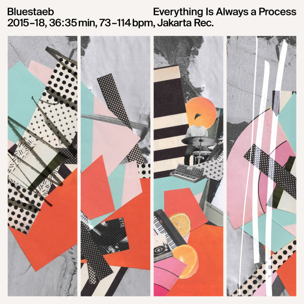 Bluestaeb - Everything Is Always A Process | Jakarta Records (JAKARTA 132)