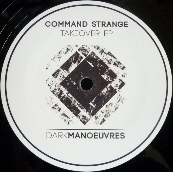 Command Strange - Takeover EP | Dark Manoeuvres (DKMV001)