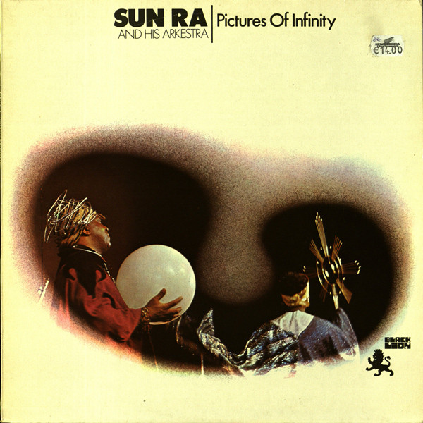 The Sun Ra Arkestra - Pictures Of Infinity | Black Lion Records (BLP 30103)