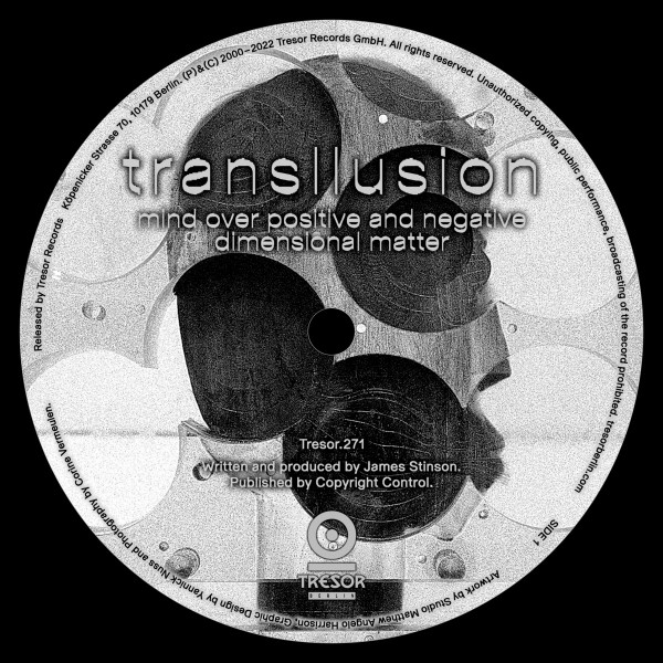 Transllusion - Mind Over Positive And Negative Dimensional Matter | Tresor (Tresor.271)