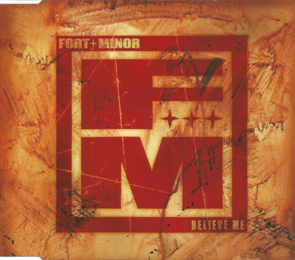 Fort Minor - Believe Me | Machine Shop Recordings (9362 42859 2)