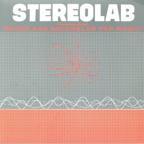 Stereolab - The Groop Played "Space Age Batchelor Pad Music" | Too Pure (Pure19LPX)