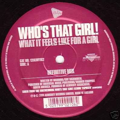 Who's That Girl! - What It Feels Like For A Girl / Open Your Heart | Almighty Records (12ALMY162) Who's That Girl! - What It Feels Like For A Girl / Open Your Heart | Almighty Records (12ALMY162)