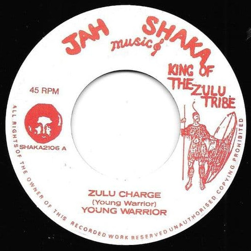 Young Warrior - Zulu Charge | Jah Shaka Music (SHAKA 2106)