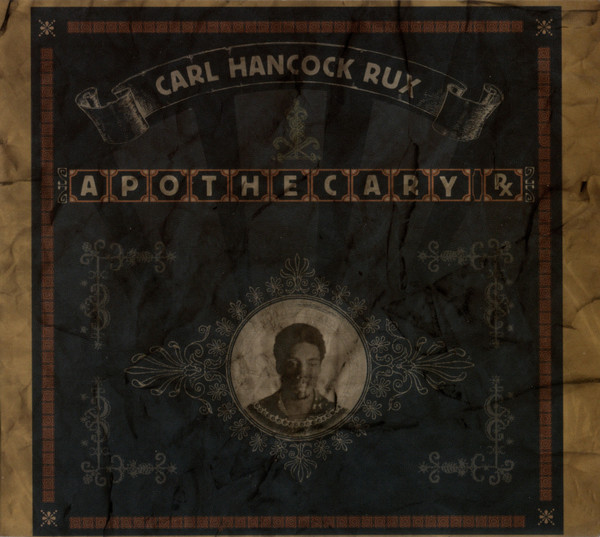Carl Hancock Rux - Apothecary Rx | Última (MULT 2011/1)