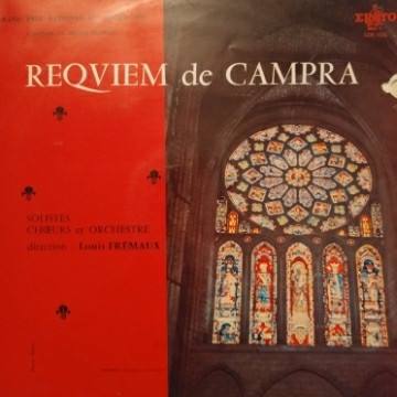 André Campra - Chorale Philippe Caillard , Orchestre De Chambre Jean-François Paillard , Louis Frémaux - Messe De Requiem | Erato (LDE 3151)