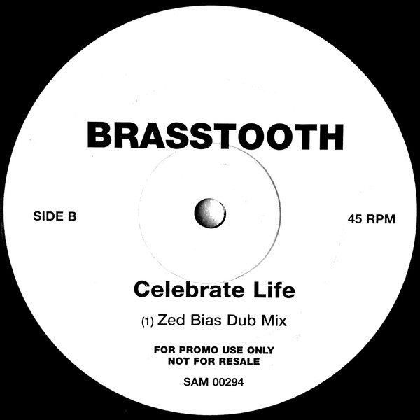 Brasstooth - Celebrate Life (El-B & Zed Bias Remixes) | WEA (SAM00294) - 2