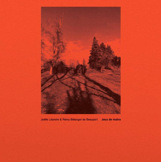 Joëlle Léandre & Remy Belanger de Beauport - Jeux De Mains | Tour De Bras (TDB900014LP) Joëlle Léandre & Remy Belanger de Beauport - Jeux De Mains | Tour De Bras (TDB900014LP)