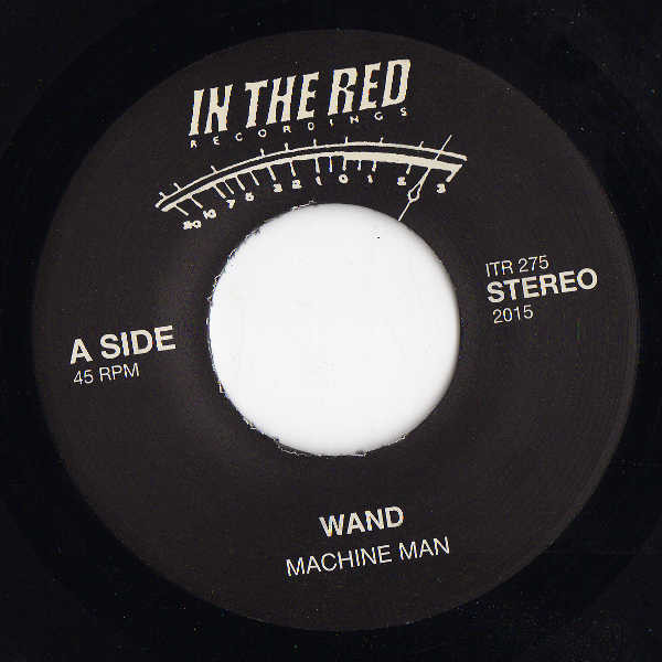 Wand - Machine Man (7") [Vinyl] | In The Red Recordings (ITR-275) - 3