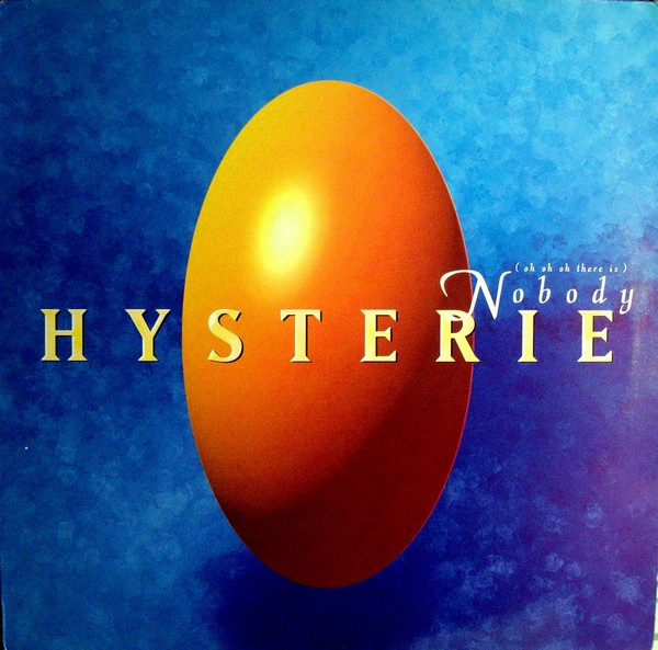 Hysterie - (Oh Oh Oh There Is) Nobody | Logic Records (LOC 124)