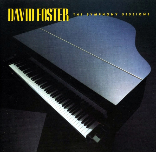 David Foster - The Symphony Sessions | Atlantic (781 799-1) David Foster - The Symphony Sessions | Atlantic (781 799-1)