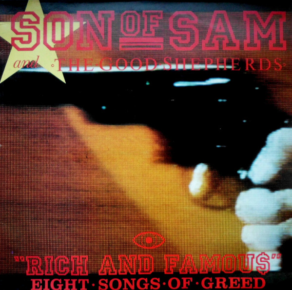 Son Of Sam And Good Shepherds - Rich And Famous - Eight Songs Of Greed | Rouska (CONCORD 27)