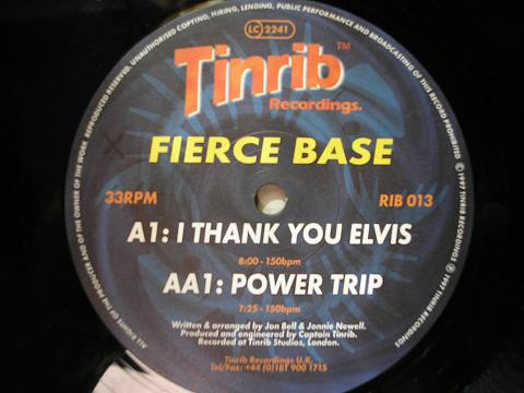 Fierce Base - I Thank You Elvis / Power Trip | Tinrib Recordings (RIB 013) - 2