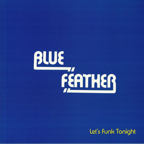 Blue Feather - Let's Funk Tonight | Best Record Italy (BST-X063)