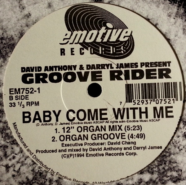David Anthony & Darryl James Present Groove Rider - Baby Come With Me | Emotive Records (EM752-1) - 2