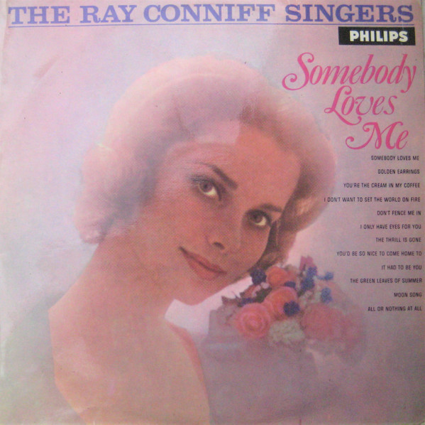 Ray Conniff And The Singers - Somebody Loves Me | Philips (B 47110 L)