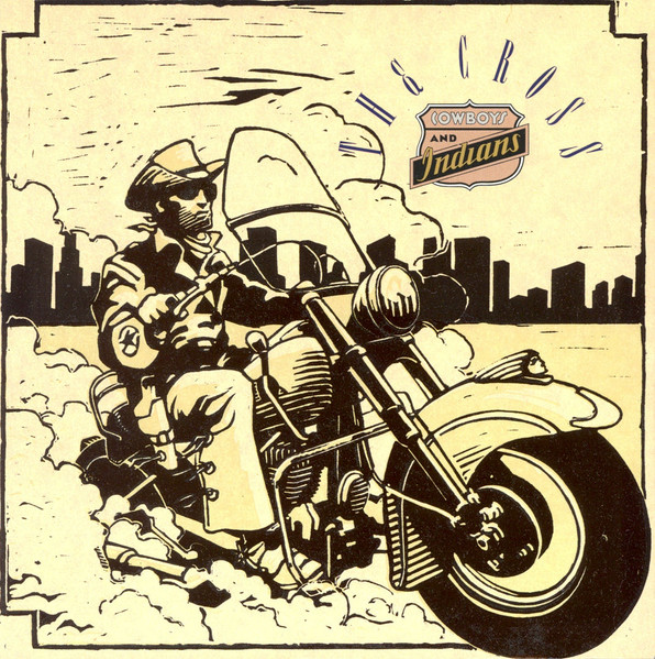 The Cross - Cowboys And Indians | Virgin (VS 1007)