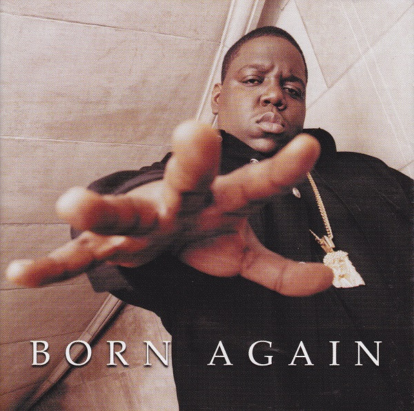 Notorious B.I.G. - Born Again | Bad Boy Entertainment (78612-73023-2) - main