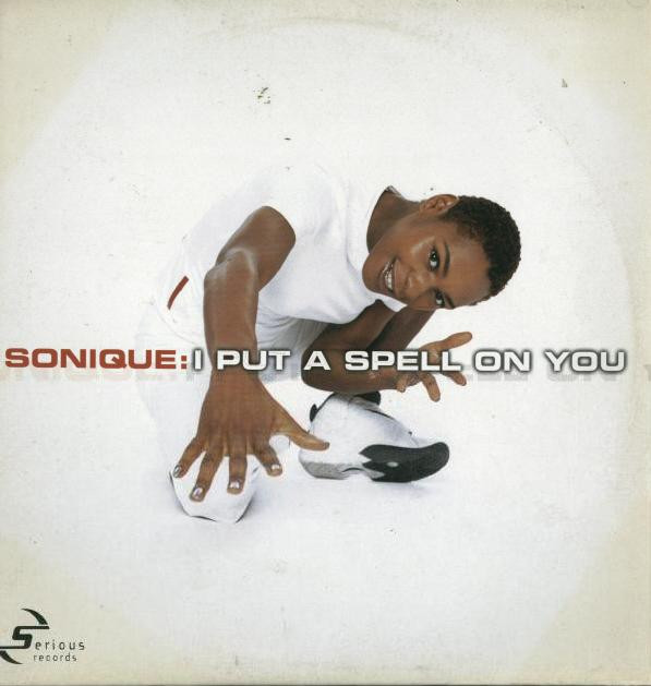 Sonique - I Put A Spell On You | Serious Records (158 561-1)