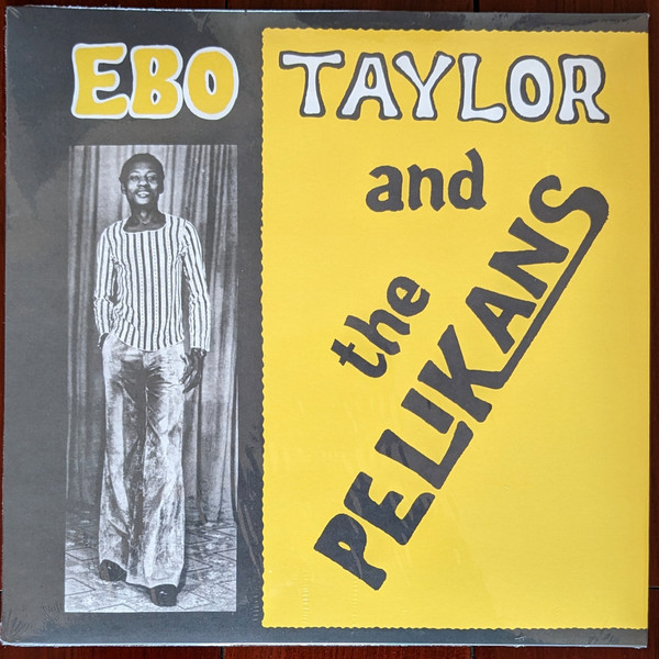 Ebo Taylor And The Pelikans - Ebo Taylor And The Pelikans | Planet Woo (COMET 121)