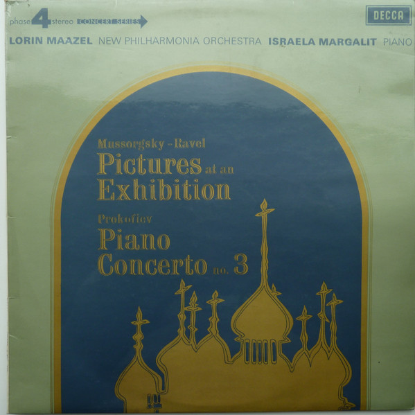 Modest Mussorgsky - Maurice Ravel - Sergei Prokofiev : Lorin Maazel , New Philharmonia Orchestra , Israela Margalit - Pictures At An Exhibition / Piano Concerto No. 3 | Decca (PFS 4255) Modest Mussorgsky - Maurice Ravel - Sergei Prokofiev : Lorin Maazel , New Philharmonia Orchestra , Israela Margalit - Pictures At An Exhibition / Piano Concerto No. 3 | Decca (PFS 4255)