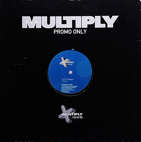 Phats & Small - Tonite | Multiply Records (12MULTY57P) - 3 Phats & Small - Tonite | Multiply Records (12MULTY57P) - 3