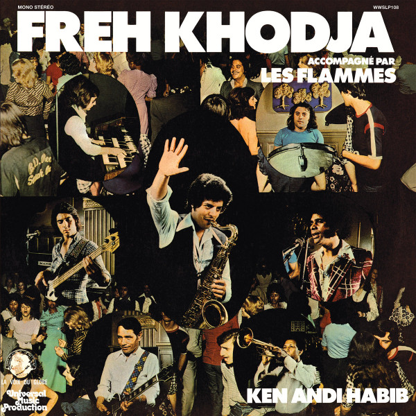 Freh Khodja Accompagné Par Les Flammes - Ken Andi Habib | Wewantsounds (WWSLP108)