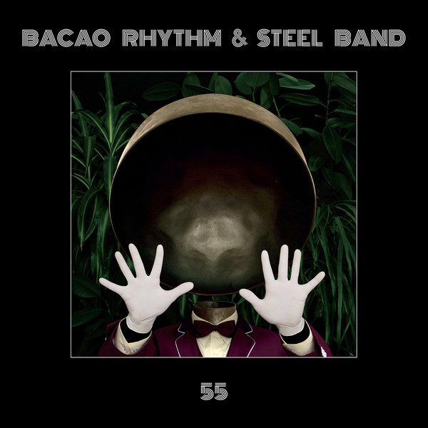 The Bacao Rhythm & Steel Band - 55 | Big Crown Records (BC013SV-LP)