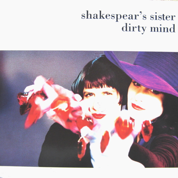Shakespear's Sister - Dirty Mind | FFRR (FX 128)