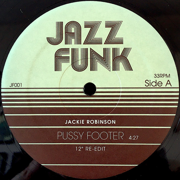 Jackie Robinson / 'Sweet' Charles Sherrell - Pussy Footer / Hang Out And Hustle | Jazz Funk (JF001) - 2