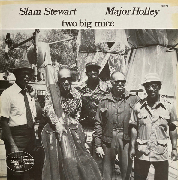 Slam Stewart - Major Holley - Two Big Mice | Black And Blue (33.124) Slam Stewart - Major Holley - Two Big Mice | Black And Blue (33.124)