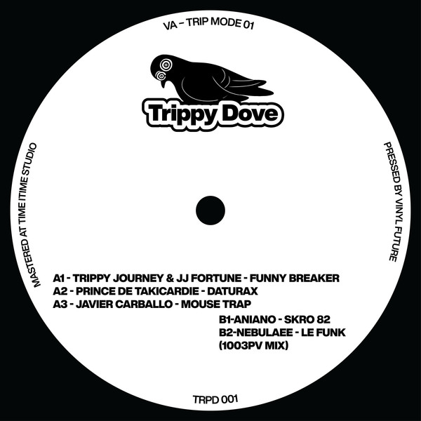 Trippy Journey , JJ Fortune , Prince de Takicardie , Javier Carballo , Aniano , Nebulaee - VA - Trip Mode 01 | Trippy Dove (TRPD001) - main
