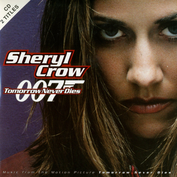 Sheryl Crow - Tomorrow Never Dies | A&M Records (582 416 2)